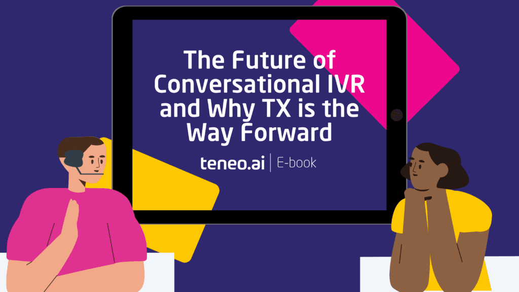 The future of conversational IVR and why TX is the way forward