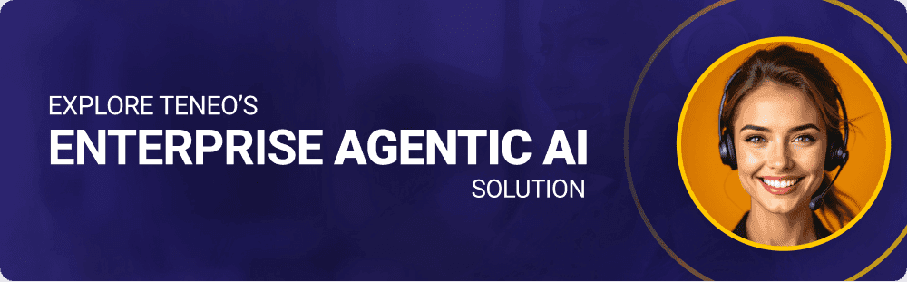 Teneo Agentic AI Solution