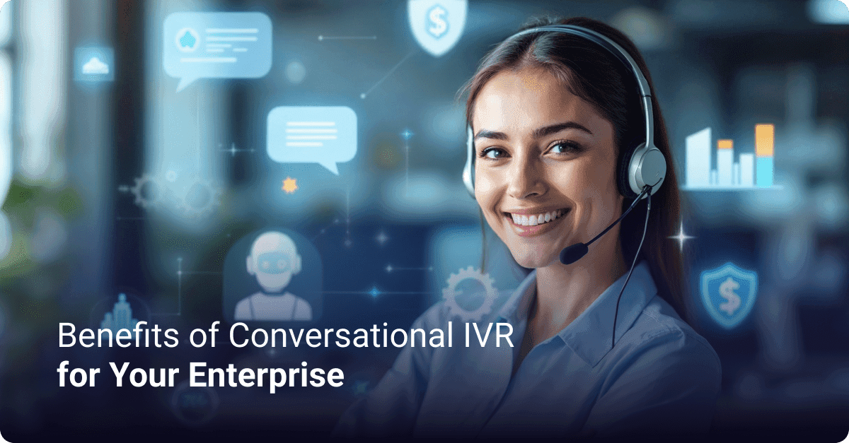 22 benefits of conversational ivr for your enterprise