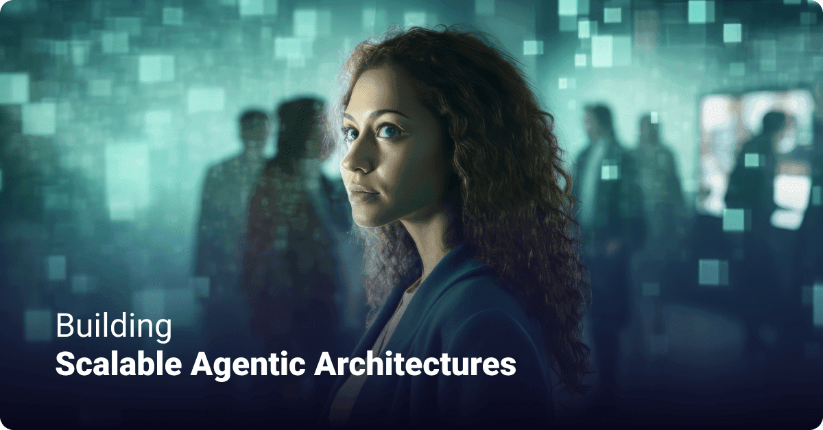 Building Scalable Agentic Architecture with Teneo