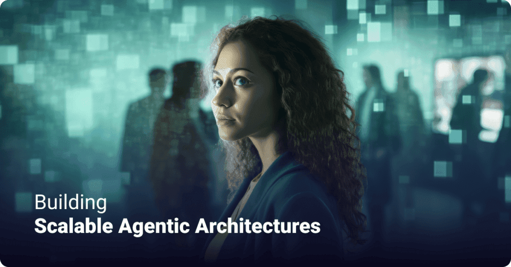Building Scalable Agentic Architecture with Teneo Building Scalable Agentic Architecture with Teneo