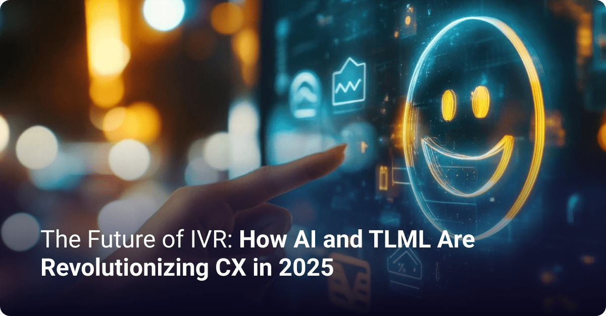 The future of IVR and AI influence on CX in 2025 The future of IVR and AI influence on CX in 2025